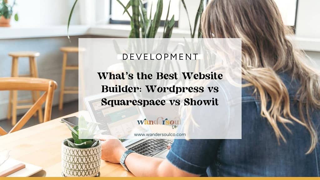 Text Overlay: What's the Best Website Builder: WordPress vs Squarespace vs Showit