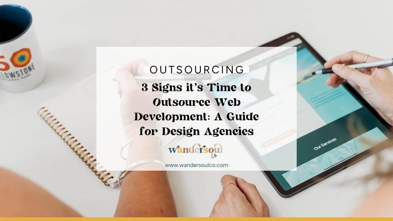 Blog: 3 Signs it's Time to Outsource Web Development - a Guide for Design Agencies