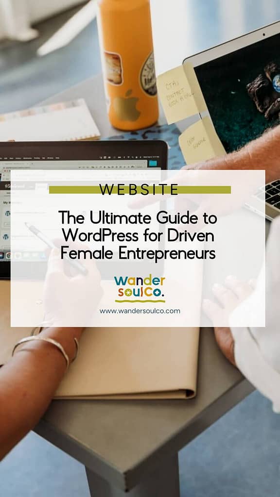 Category: Website, Title: The Ultimate Guide to WordPress for Driven Female Entrepreneurs