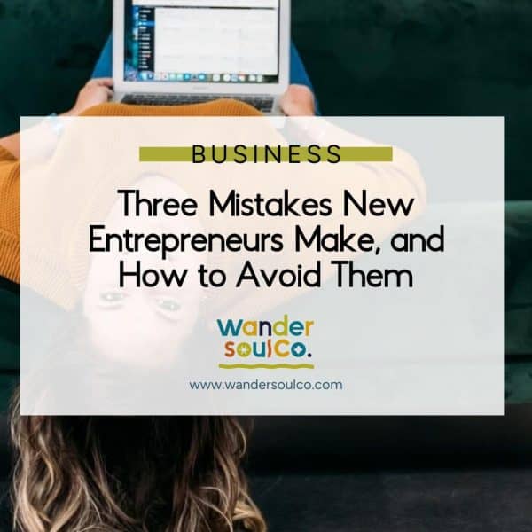 3_mistakes_new_entrepreneurs_make