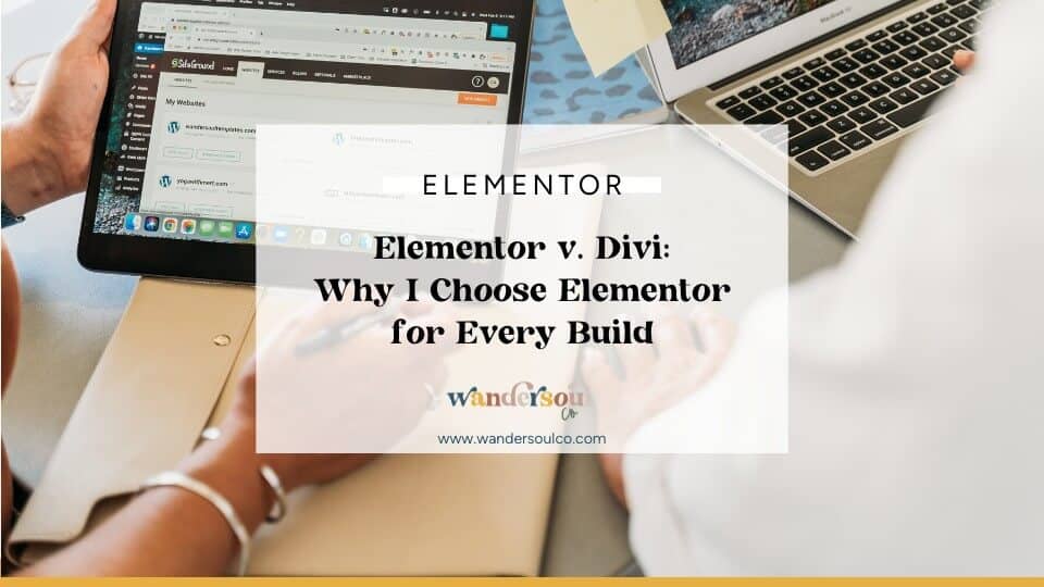 Blog: Elementor vs Divi -- Why I Choose Elementor for Every Build
