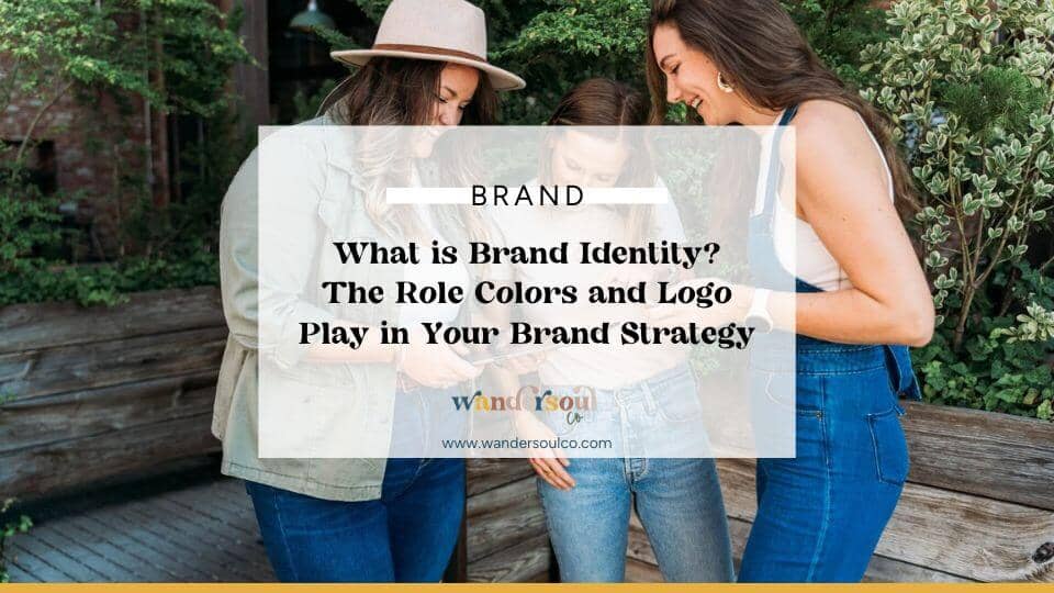 Blog: What is Brand Identity? The Role Colors and Logo Play in Your Brand Strategy