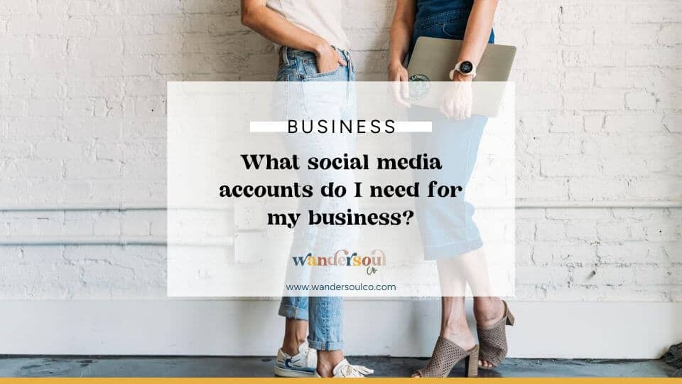 Blog: What Social Media Accounts do I Need for my Business?