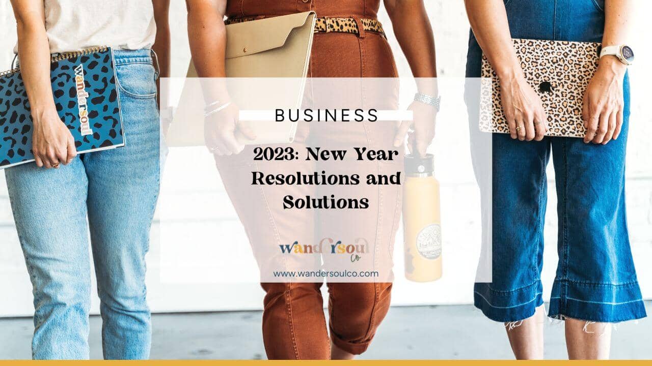 Blog: 2023 - New Year Resolutions and Solutions